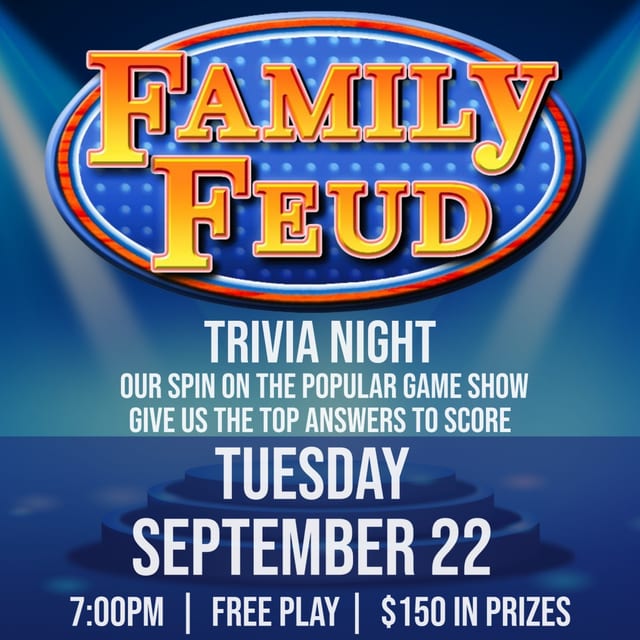 FAMILY FEUD - TRIVIA NIGHT