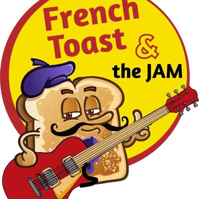 FRENCH TOAST AND THE JAM